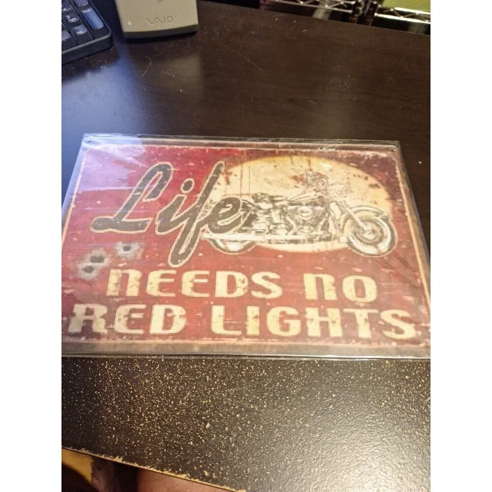 Life Needs No Red Lights Metal Tin Sign 8